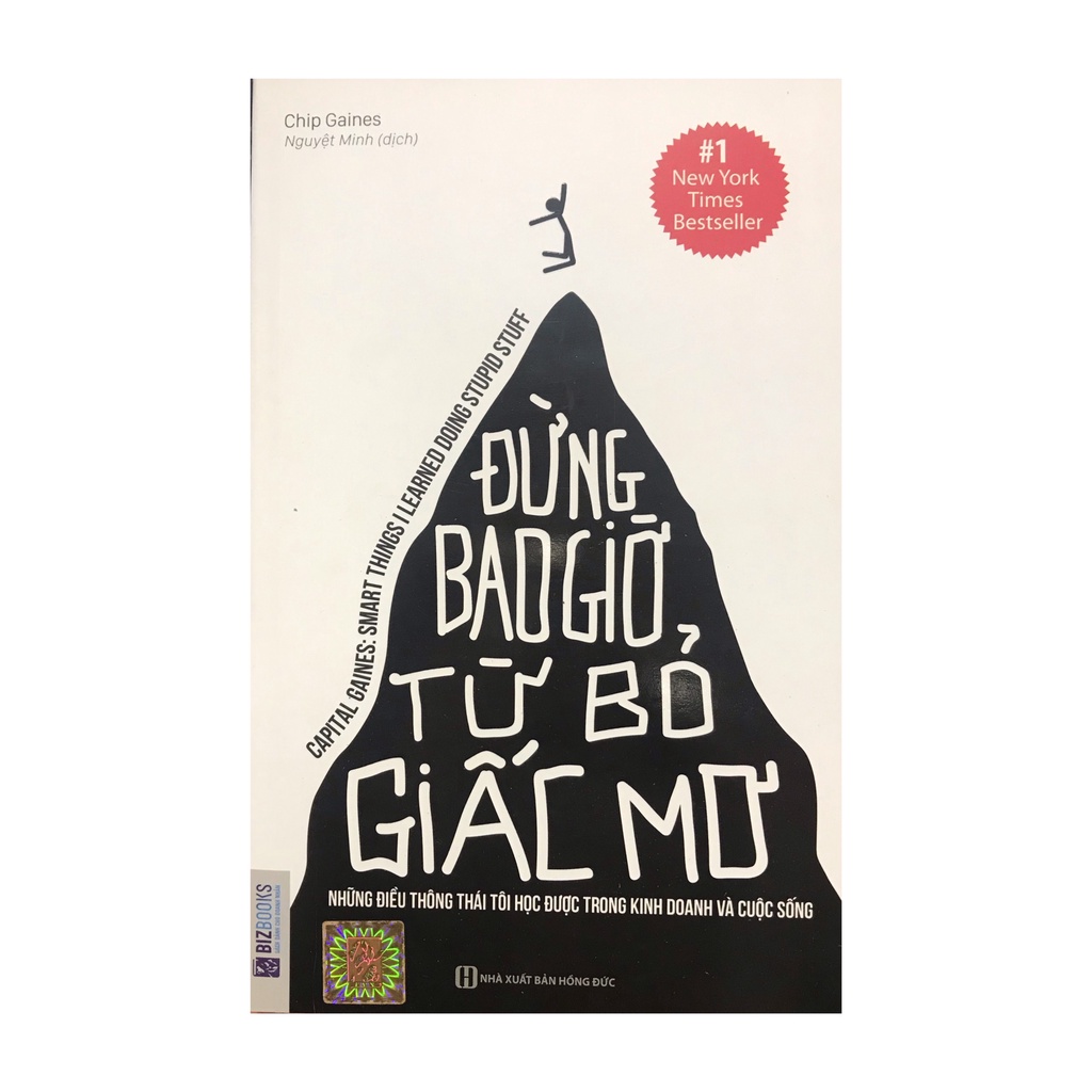 Sách - Đừng bao giờ từ bỏ giấc mơ - Những điều thông thái tôi học được trong kinh doanh và cuộc số ( BizBooks )