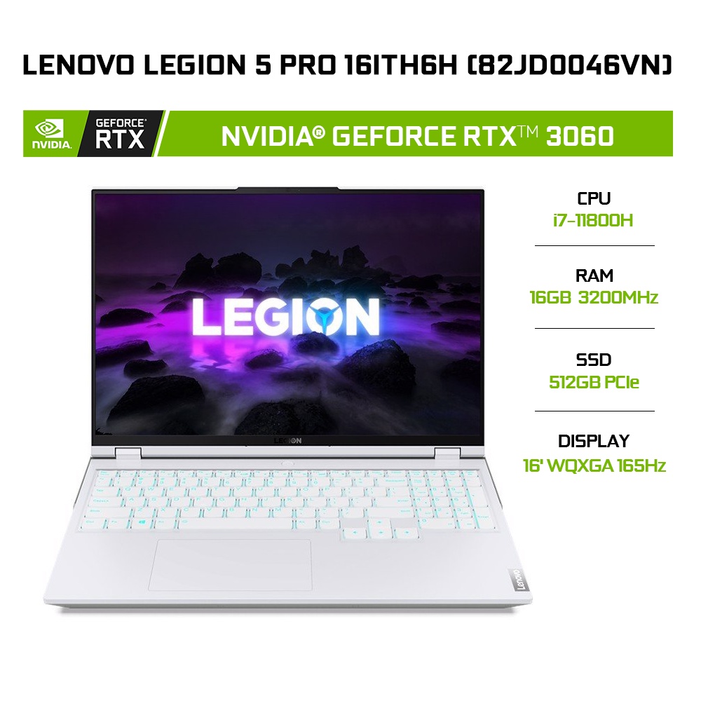 Laptop Lenovo Legion 5 Pro 16ITH6H (82JD0046VN) i7-11800H 16GB 512GB RTX™ 3060 16' 165Hz W10
