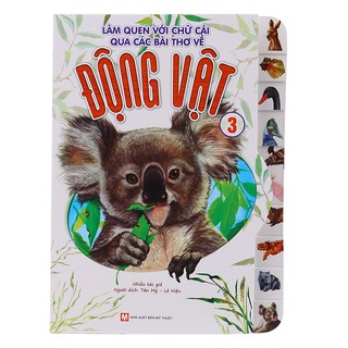 Làm Quen Với Chữ Cái Qua Các Bài Thơ Về Động Vật (Tập 1, 2, 3, 4)