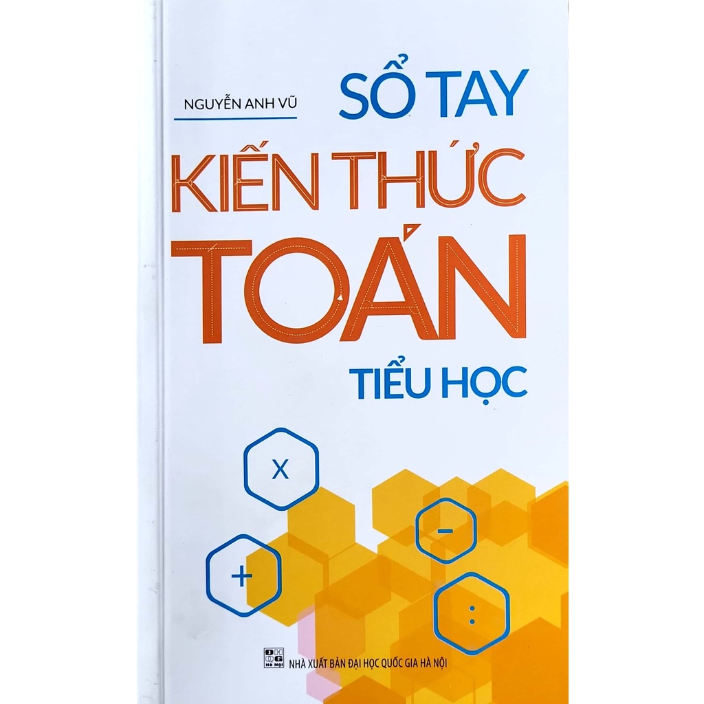 Sách - Sổ Tay Kiến Thức Toán Tiểu Học - Nguyễn Anh Vũ (khổ 11x18cm)