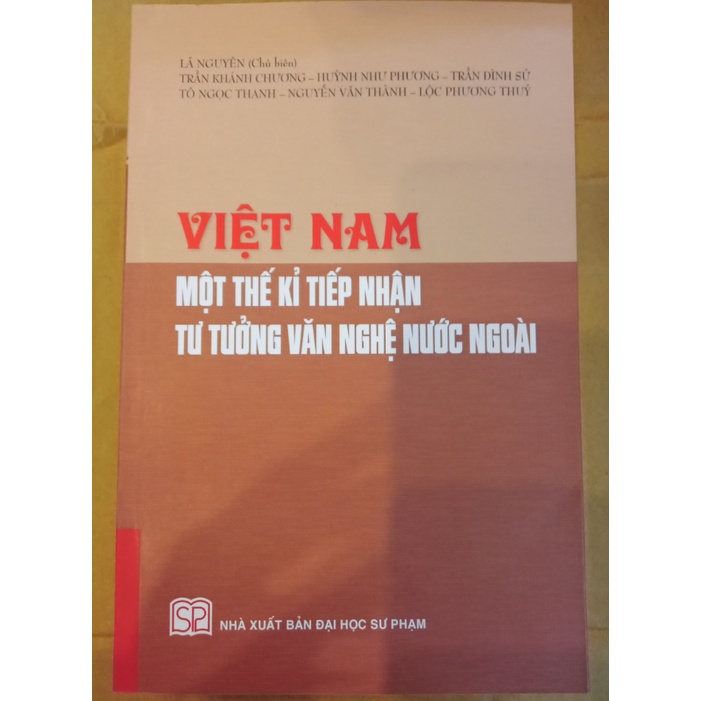 Sách - Việt Nam Một thế kỉ tiếp nhận tư tưởng văn nghệ nước ngoài
