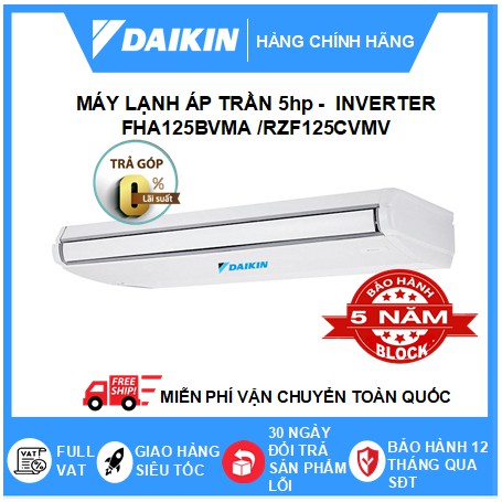 Máy Lạnh Áp Trần Daikin - Inverter Gas R32 Một Chiều Lạnh Điều Khiển Dây Loại Sky Air FHA125BVMA/RZF125CVMV+BRC1E63