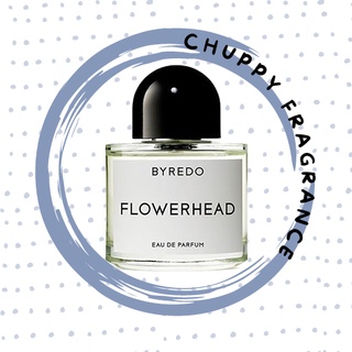 Mẫu thử nước hoa byredo flower head 5ml/10ml/20ml - 𝚌𝚑𝚞𝚙𝚙𝚢 𝚏𝚛𝚊𝚐𝚛𝚊𝚗𝚌𝚎 -