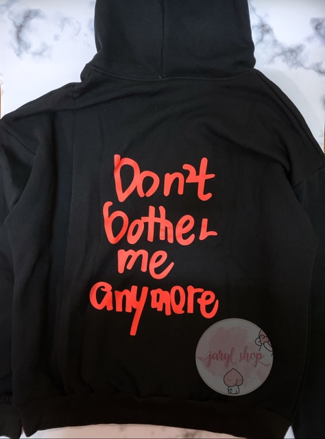 (CÓ SẴN/Mua 2 còn 299k) Áo hoodies có nón "Don't bother me anymore" Vương Nhất Bác Wang Yibo