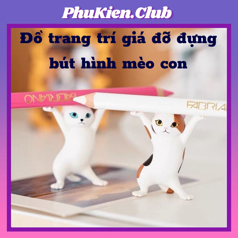 Đồ trang trí giá đỡ đựng bút hình mèo con xinh xắn và quan tài ,mèo con đẹp rẻ tốt tạo giá đỡ đồ vật tiện lợi