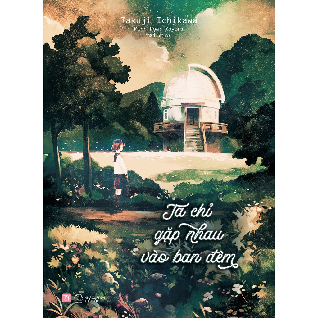 Sách Ta Chỉ Gặp Nhau Vào Ban Đêm - Tặng Kèm 1 Bookmark + 03 Postcard (10x15 cm)
