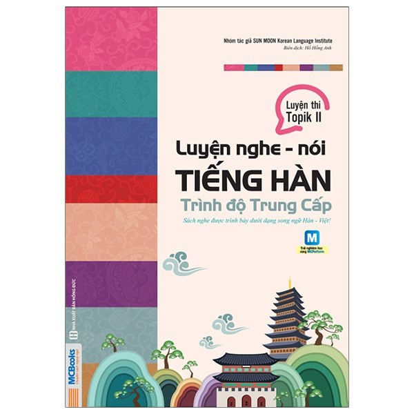 Sách MCBooks - Luyện Nghe - Nói Tiếng Hàn Trình Độ Trung Cấp