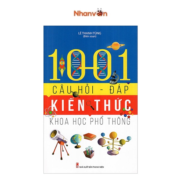 Sách - 1001 Câu Hỏi - Đáp Kiến Thức Khoa Học Phổ Thông - 8935075951693