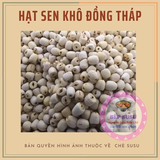 Hạt sen khô Đồng Tháp loại 1 100g, 500g