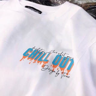 ÁO Chill Out // Design By TWOCE BRAND