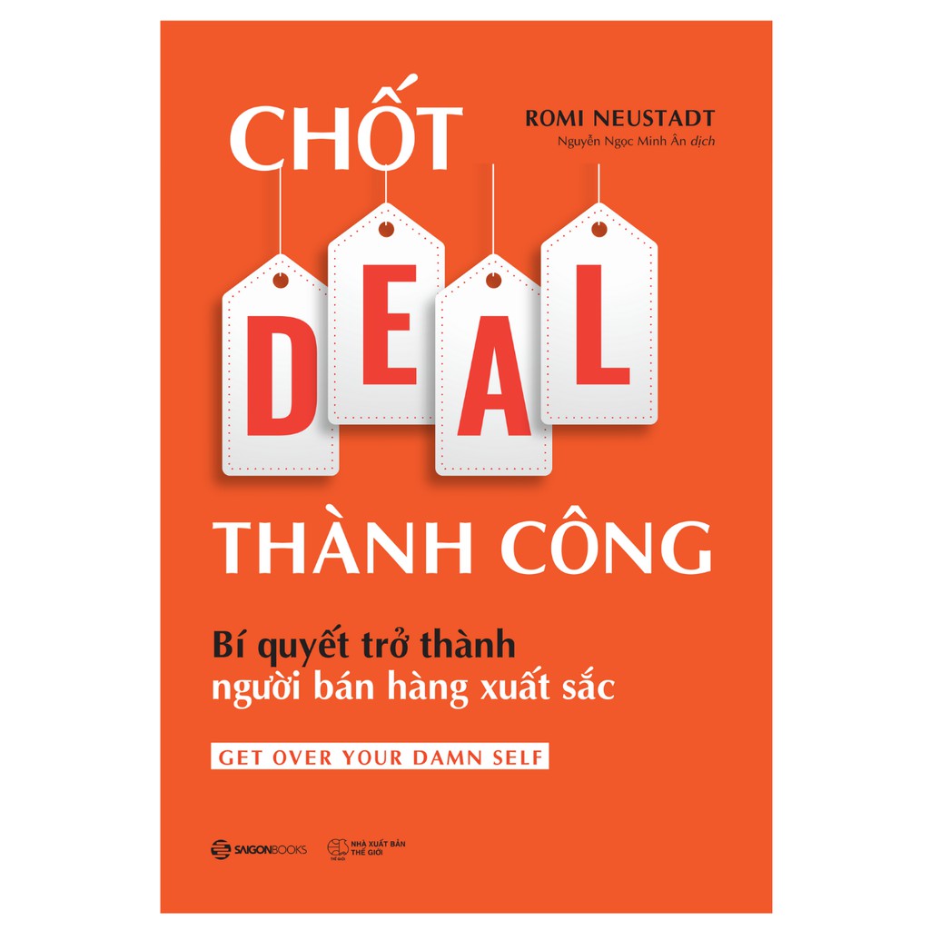 SÁCH - Chốt DEAL thành công: Bí quyết trở thành người bán hàng xuất sắc