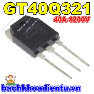 IGBT bếp từ 40Q321,40Q322,40Q323 (40A-1200V ) bóc máy.