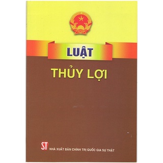 Luật thủy lợi - nxb ctqg sự thật