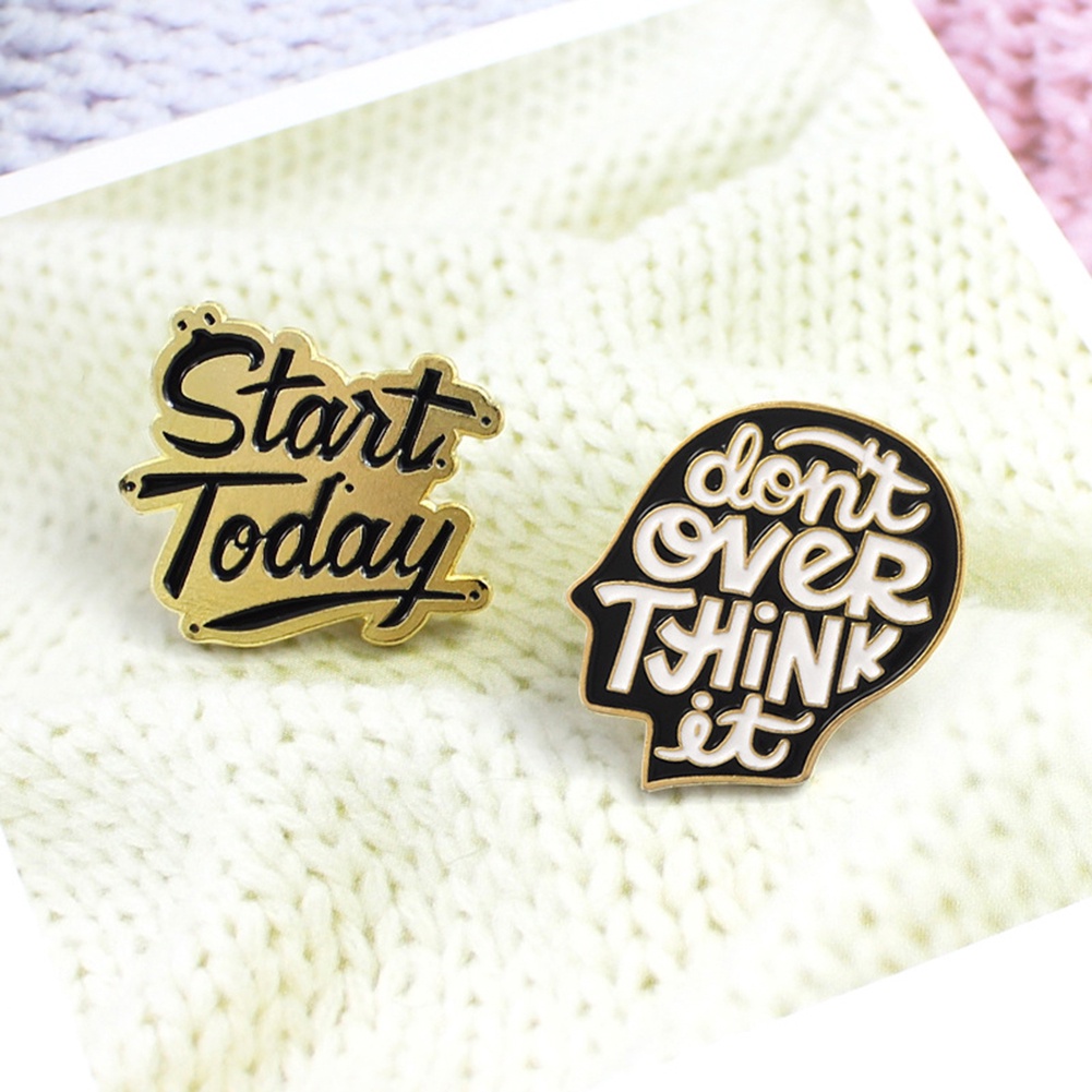YOML✔Start Today Don't Over Think It Letter Brooch Pin Jacket Collar Badge Jewelry