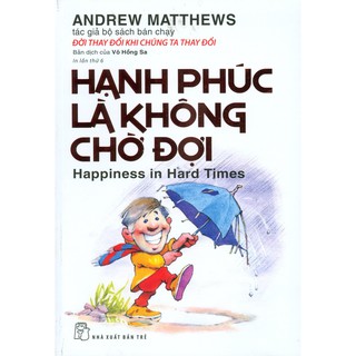 Sách - hạnh phúc là không chờ đợi