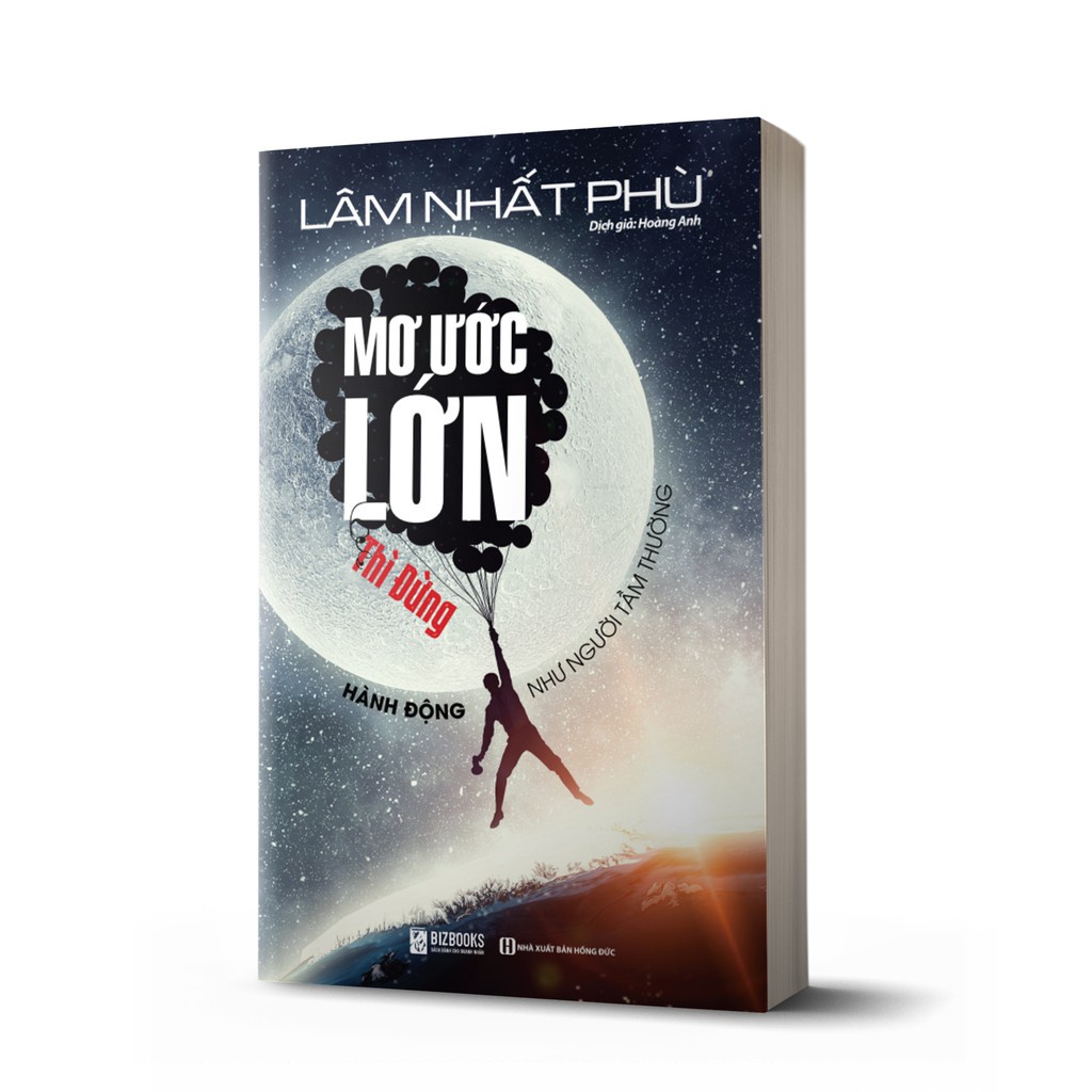 Kèm Quà Tặng Sách - BIZBOOKS - Mơ Ước Lớn Thì Đừng Hành Động Như Người Tầm Thường