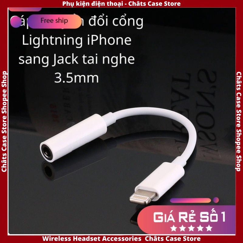 Jack Chuyển Đổi Tai Nghe 3.5 Sang Lightning Ip 7, 7plus, 8, 8plus , X - Tai nghe ( Kết nối bluetooth) - BH 1 Đổi 1