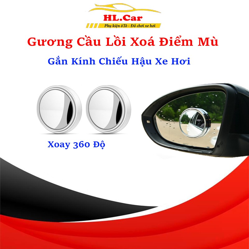 Gương Cầu Lồi Ô Tô Tráng Bạc Xoay 360 Độ Xoá Điểm Mù