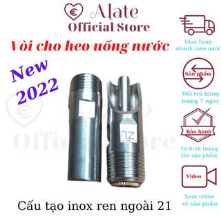 Vòi heo lợn uống nước bằng inox đúc ren ngoài 21, cốt đồng, hàng nhập khẩu, bộ 05 cái Alate store