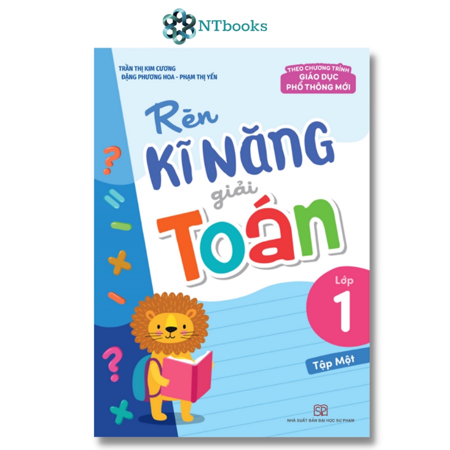 Sách Rèn Kĩ Năng Giải Toán Lớp 1 (Theo Chương Trình Giáo Dục Phổ Thông Mới) - Bộ 2 cuốn
