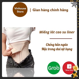 Miếng Lót cao su liner Chống Hằn ngứa Áo Mặc Trong đai latex nịt bụng