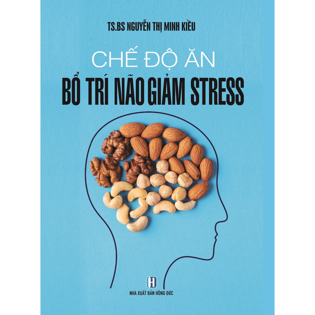 [Mã LTBAUAB26 giảm 7% đơn 99K] Sách - Chế Độ Ăn Bổ Trí Não Giảm Stress