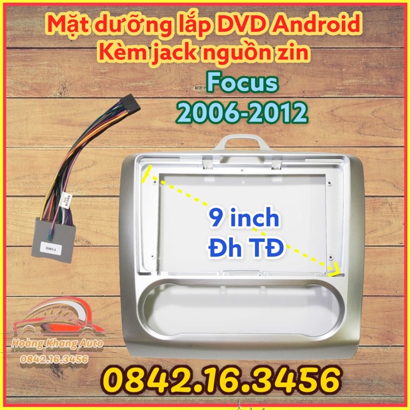 Mặt dưỡng FOCUS 2006 - 2012 điều hoà tự động 9 inch kèm jack nguồn zin