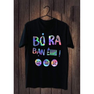 Áo phản quang siêu chất [FREESHIP] Chữ bỏ ra bạn êiii