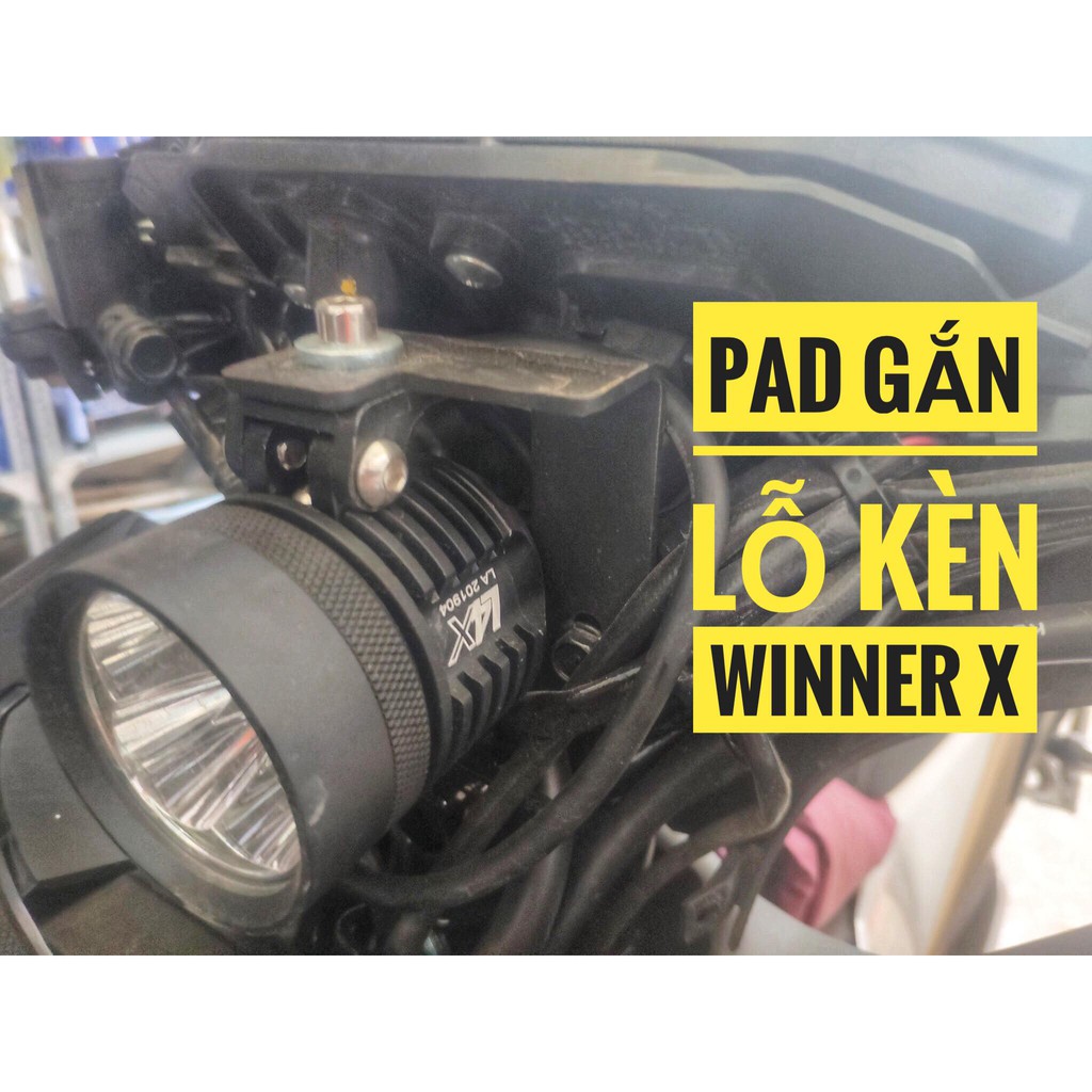 Pát Gắn Đèn Trợ sáng lỗ kèn Winner X