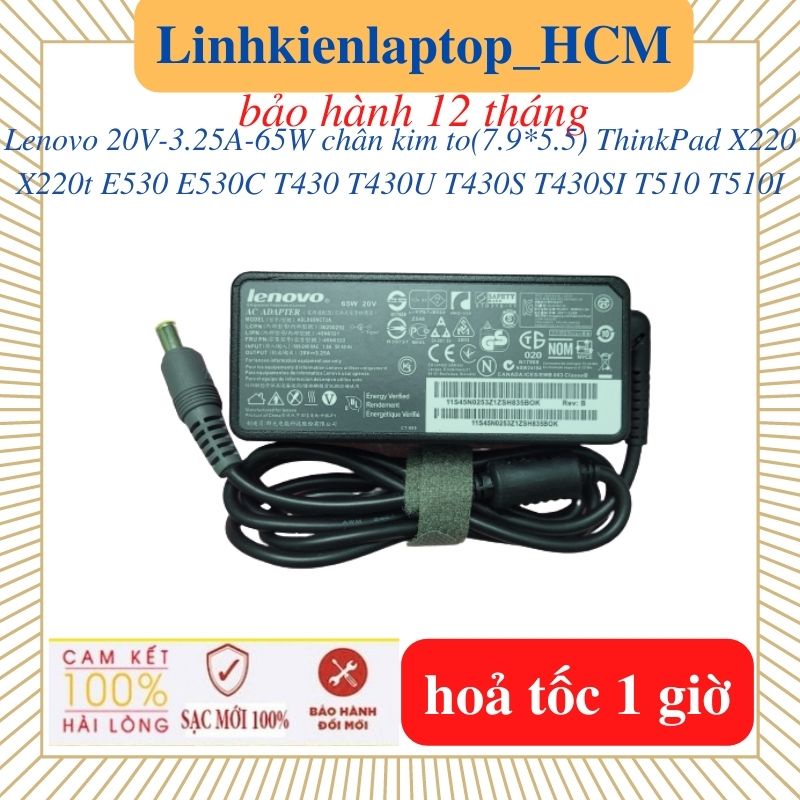 Sạc Lenovo ThinkPad X220 X230 X220t E530 E530C T430 T420 T430U T430S T430SI T510 T510I-Sạc 20V 3.25A 65W chân kim to