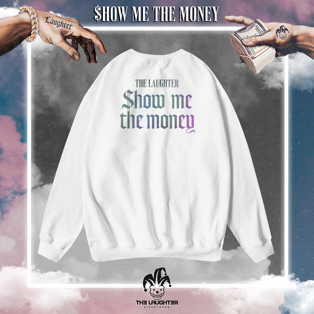 The Laughter -  SHOW ME THE MONEY Áo DÀI TAY SWEATER - NỈ DA CÁ | BigBuy360 - bigbuy360.vn