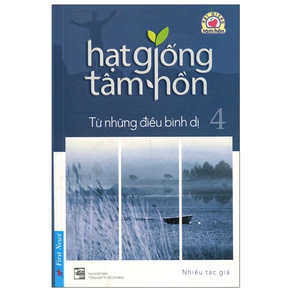 Sách Hạt Giống Tâm Hồn - Tập 4: Từ Những Điều Bình Dị (Tái Bản 2020) - Khổ Nhỏ