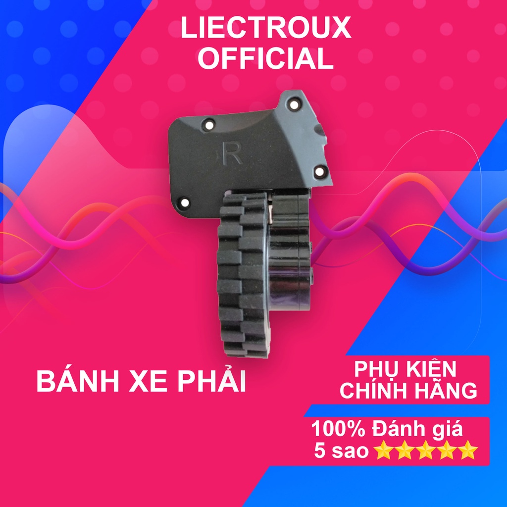 Chân R bánh xe bên phải Robot hút bụi Liectroux C30B phụ kiện robot hút bụi lau nhà Liectroux