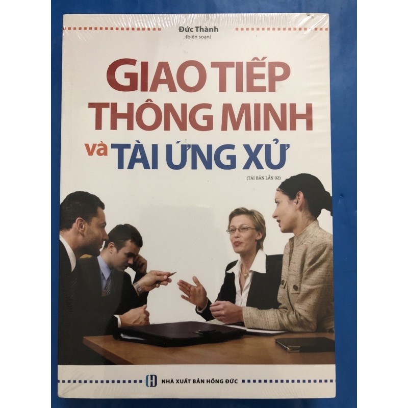 Sách - Giao Tiếp Thông Minh và Tài Ứng Xử