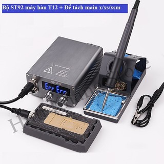 Bộ máy hàn T12 + đế tách main X/xs/xsm 2in1 | ST92 Oss
