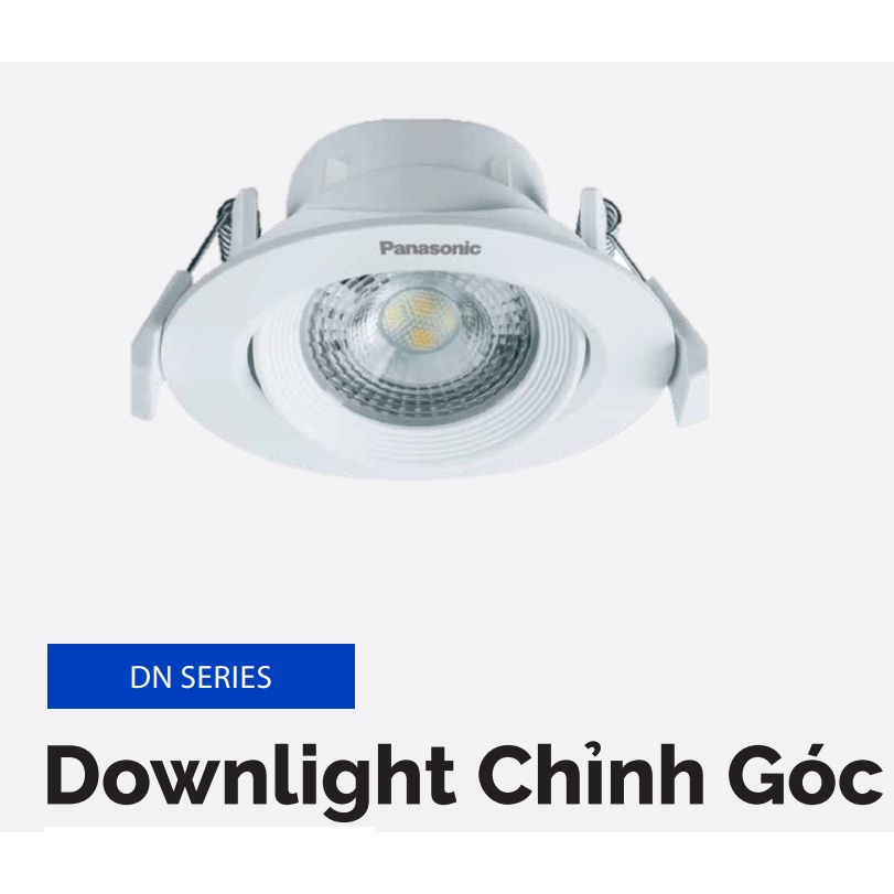 Đèn âm trần XOAY GÓC Panasonic 7W/D80 và 9W/D90 Spotlight DN Series góc chiếu 60 độ, Chỉnh Góc Chiếu Điểm.