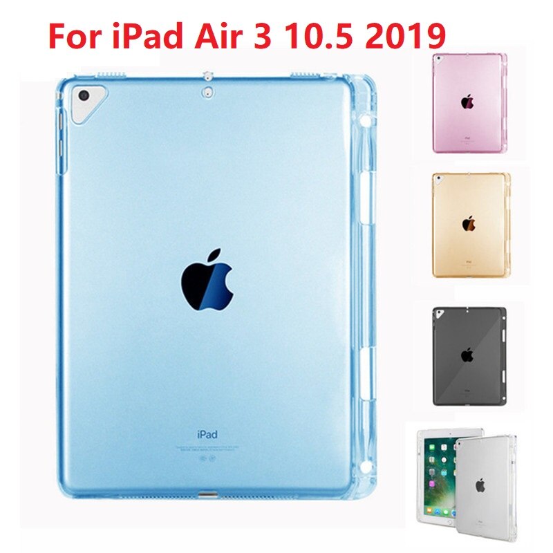 Ốp Lưng Silicone Mềm Trong Suốt Có Giá Đỡ Bút Cảm Ứng Cho Apple Ipad Air 3 10.5 A2123 A2153 A2152