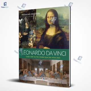 Sách - LEONARDO DA VINCI: Cuộc đời và tác phẩm qua 500 hình ảnh