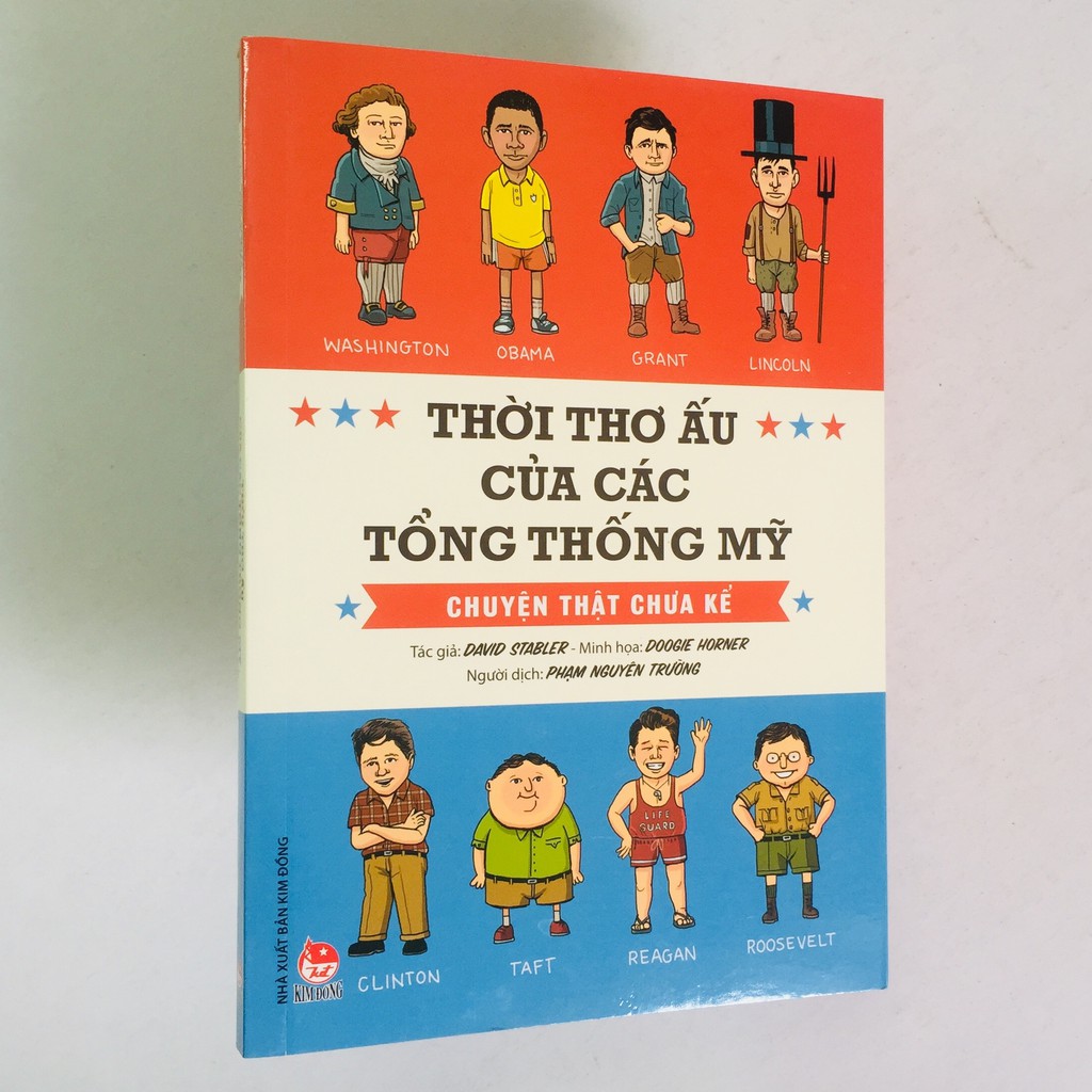 Sách – Thời Thơ Ấu Của Các Tổng Thống Mỹ - Chuyện Thật Chưa Kể