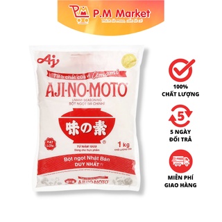 Bột ngọt hạt lớn Ajinomoto gói 1kg - P.M Market