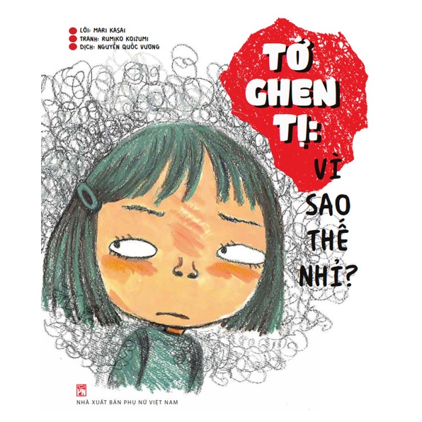 Sách - Ehon Nhật Bản: Tớ Ghen Tị: Vì Sao Thế Nhỉ? - Mari Kasai