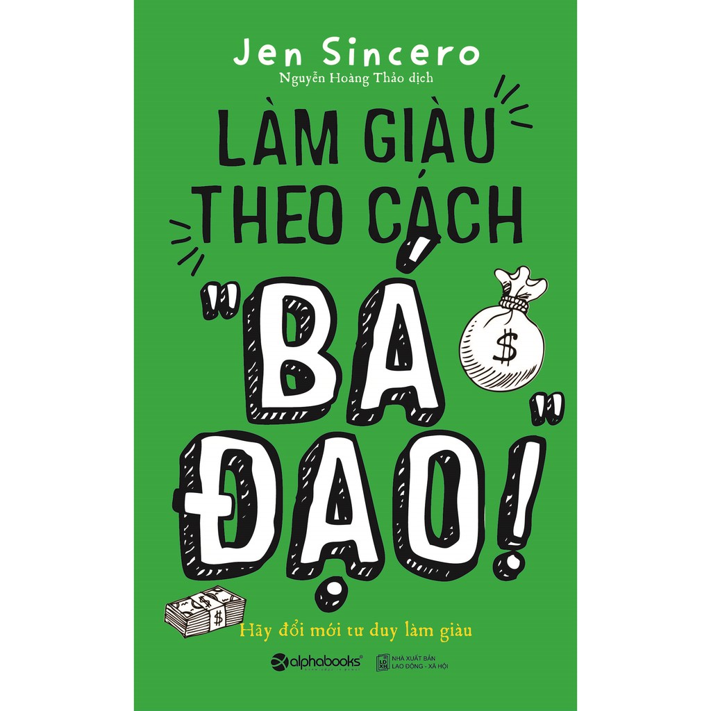 Sách - Làm Giàu Theo Cách “Bá Đạo”