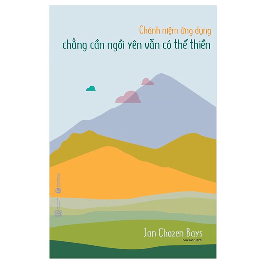 Sách - Chánh niệm ứng dụng: Chẳng cần ngồi yên vẫn có thể thiền - Thái Hà Books