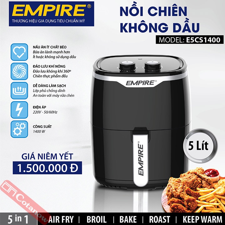 Nồi Chiên Không Dầu 5 Lít Empire E5CS1400 1400W, Bảo Hành 12 Tháng, Công Nghệ Đảo Lưu Khí Nóng - COTANOW