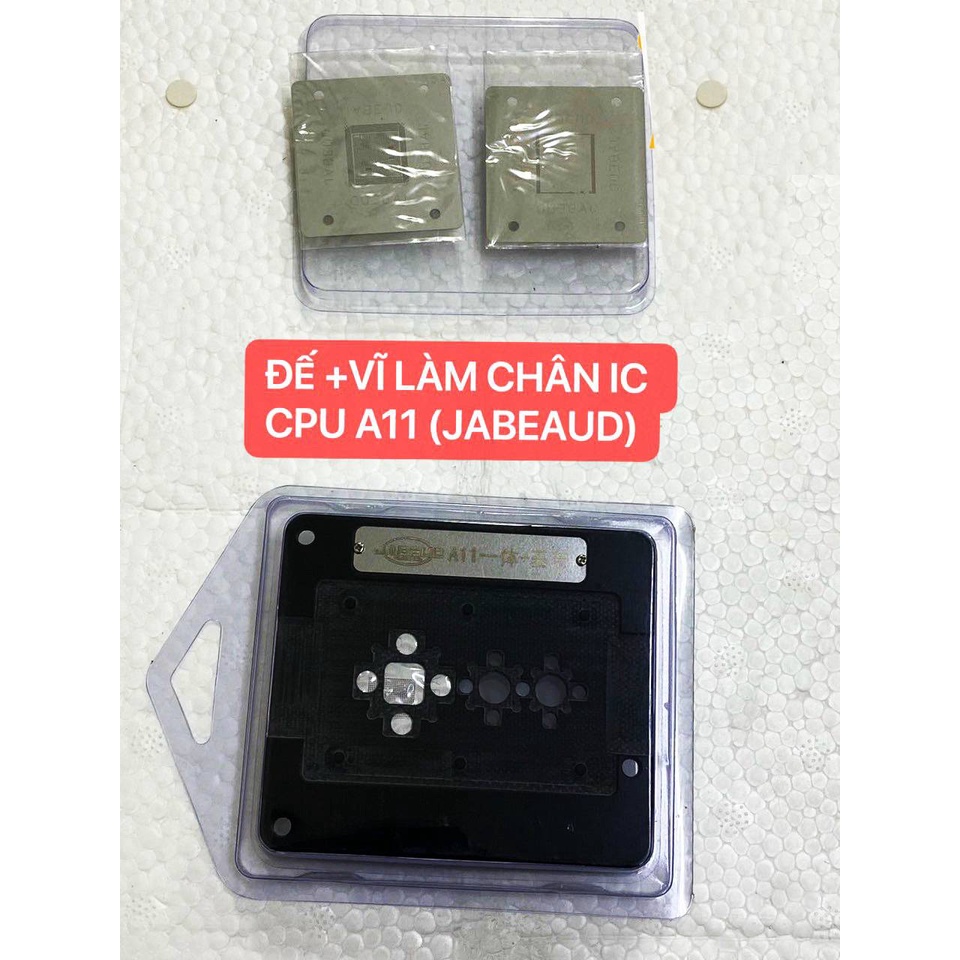 ĐẾ / VĨ LÀM CHÂN / ĐẾ LÀM CHÂN IC CPU A11 - JABEUD