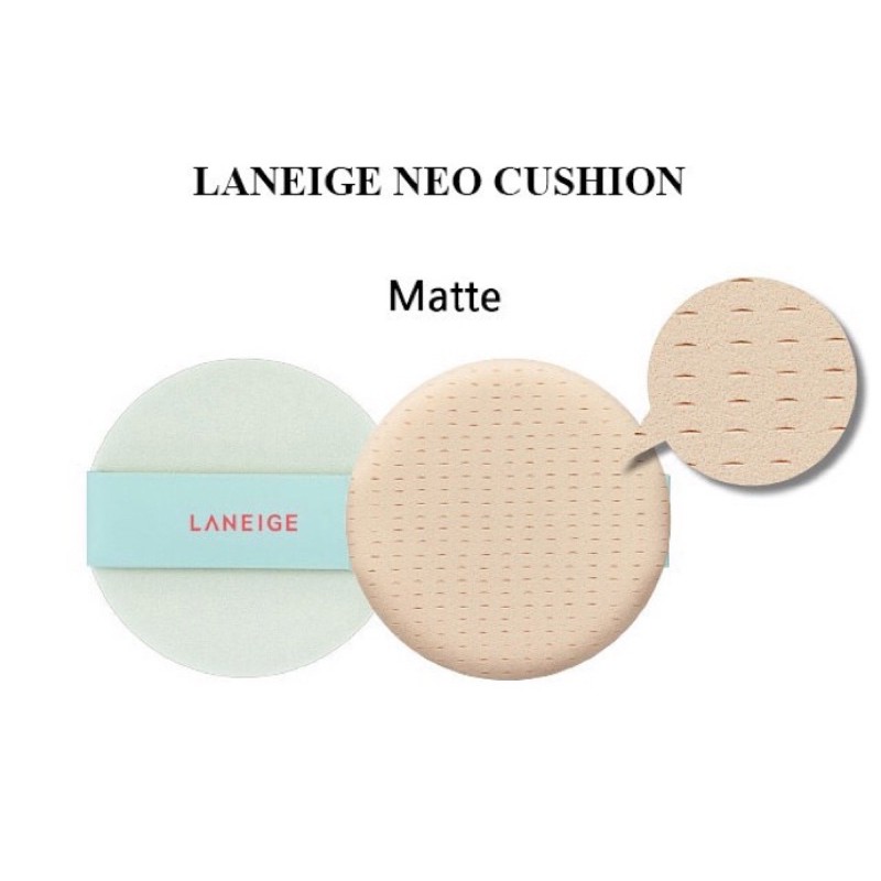 Phấn Nước Cho nền Lớp Lỳ Mịn- Laneige Neo Cushion Matte - KHÔNG KÈM LÕI