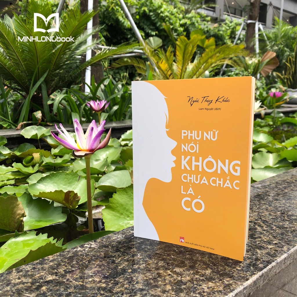 Sách: Phụ Nữ Nói Không Chưa Chắc Là Có - TSKN