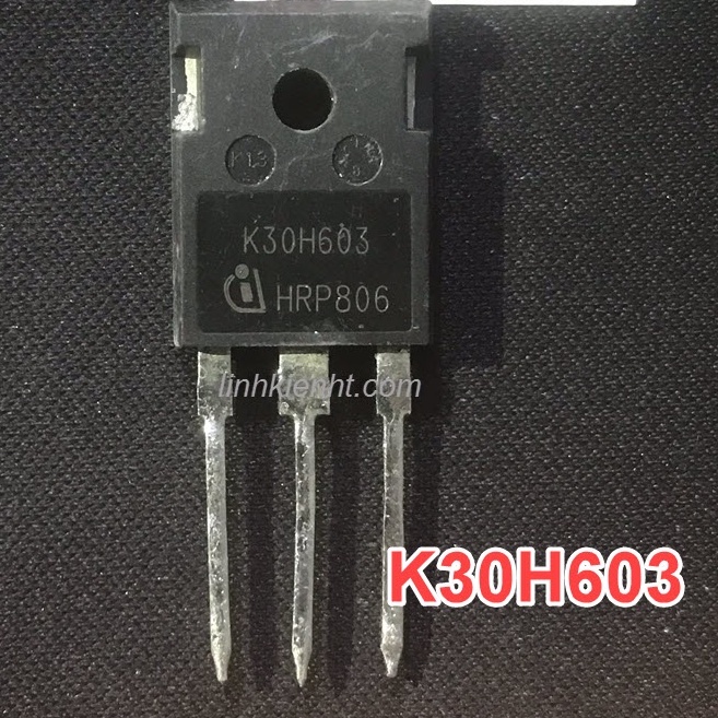IGBT K30H603 Linh kiện  30H603 30A 600V Tháo Máy