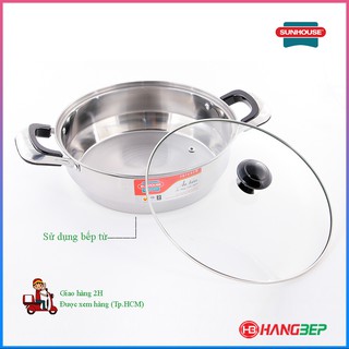 Nồi lẩu inox 1 đáy Sunhouse SHL26 - sử dụng bếp từ