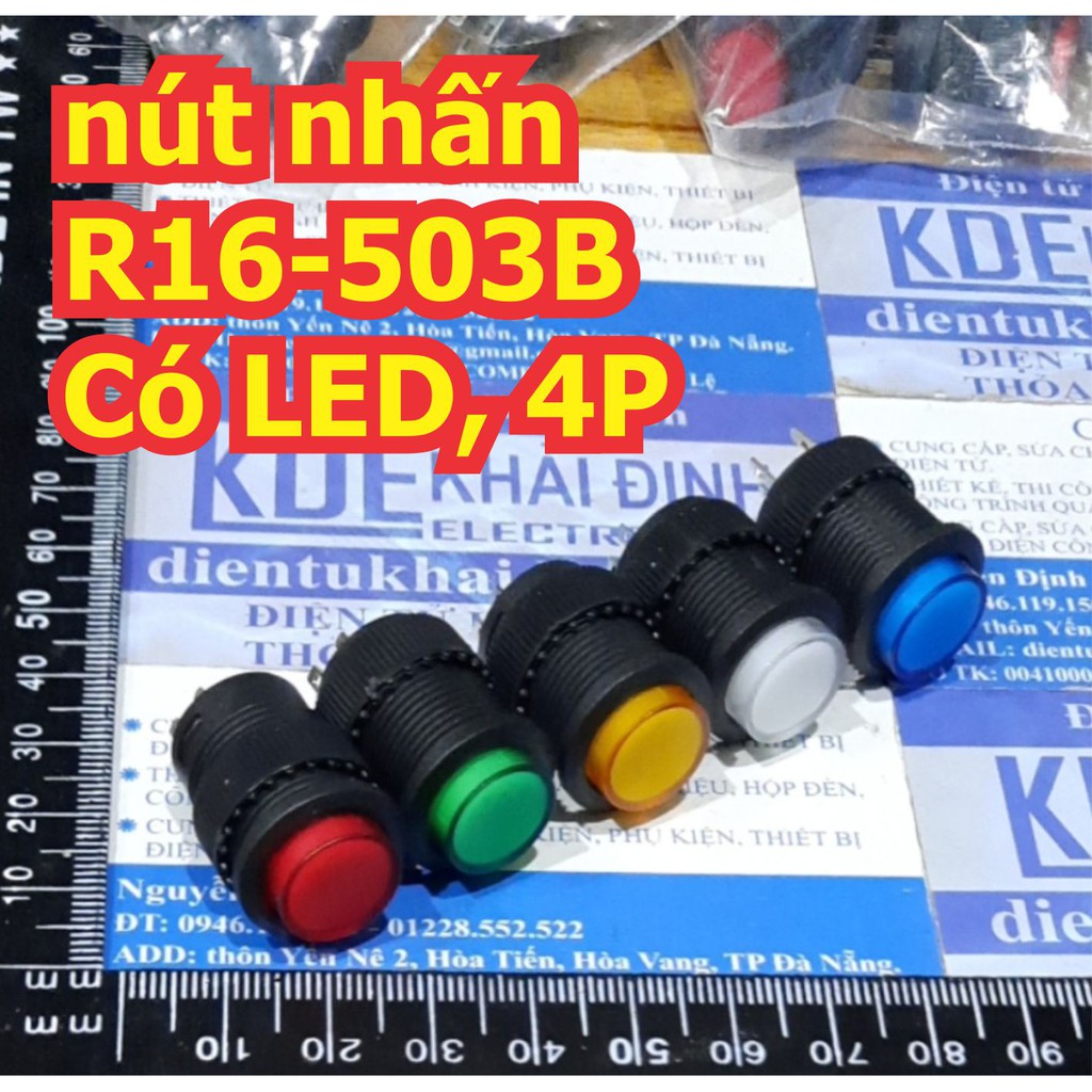 2 cái nút nhấn dạng RESET nhấn đề, không giữ R16-503B Có LED, 4P 12V 24V 220V có 5 màu kde7614